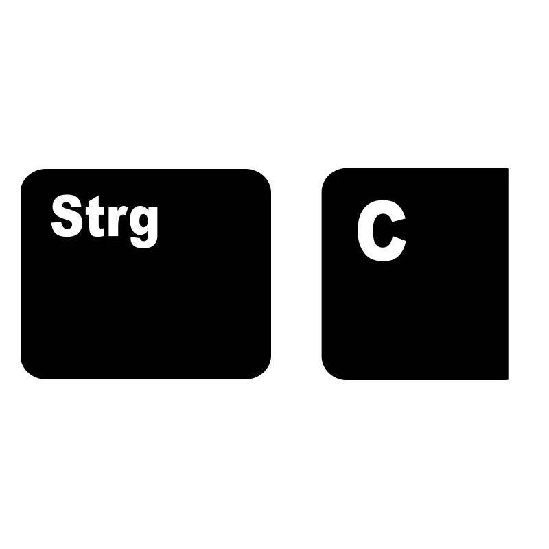 Strg + C Copy and Paste