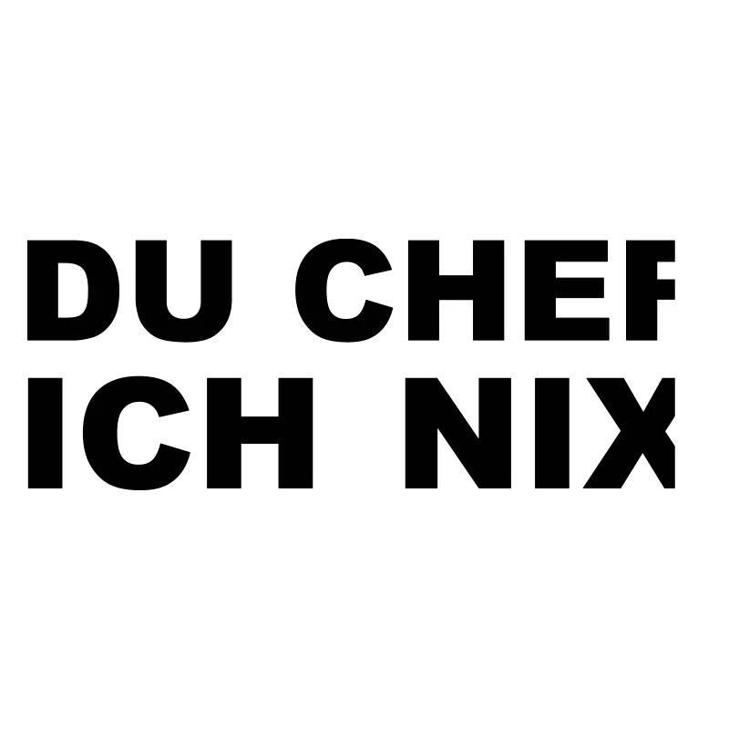 You boss - I nix
