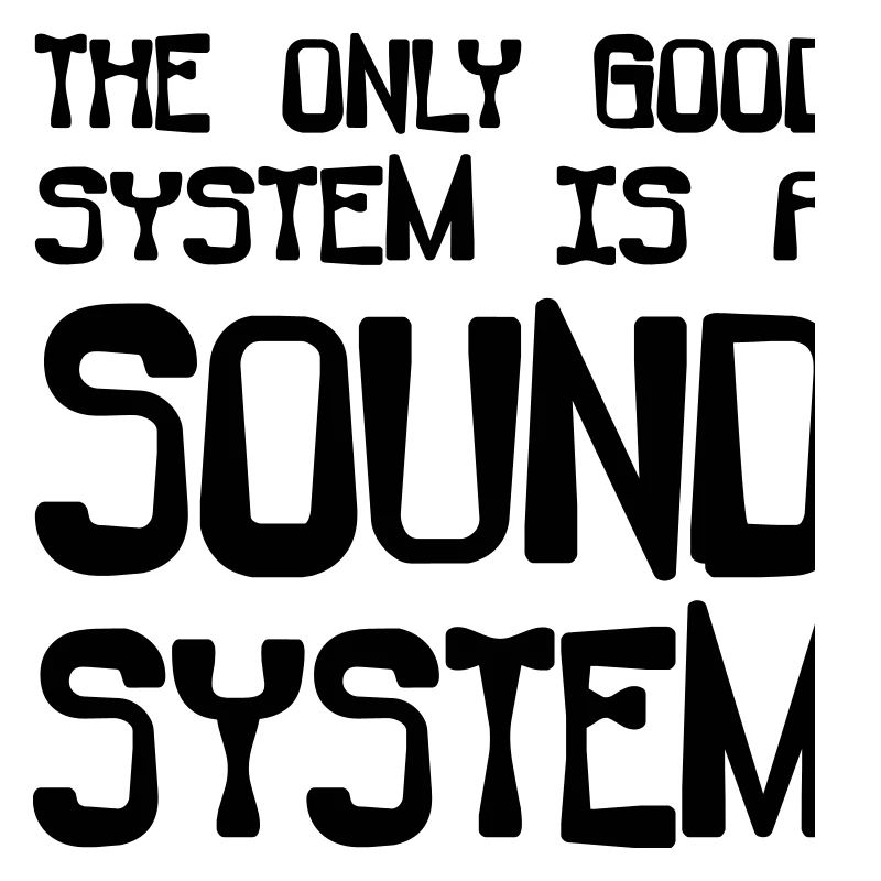 le seul bon système est un système sonore