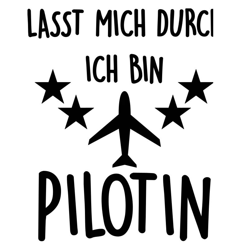 lasst mich durch, ich bin pilotin