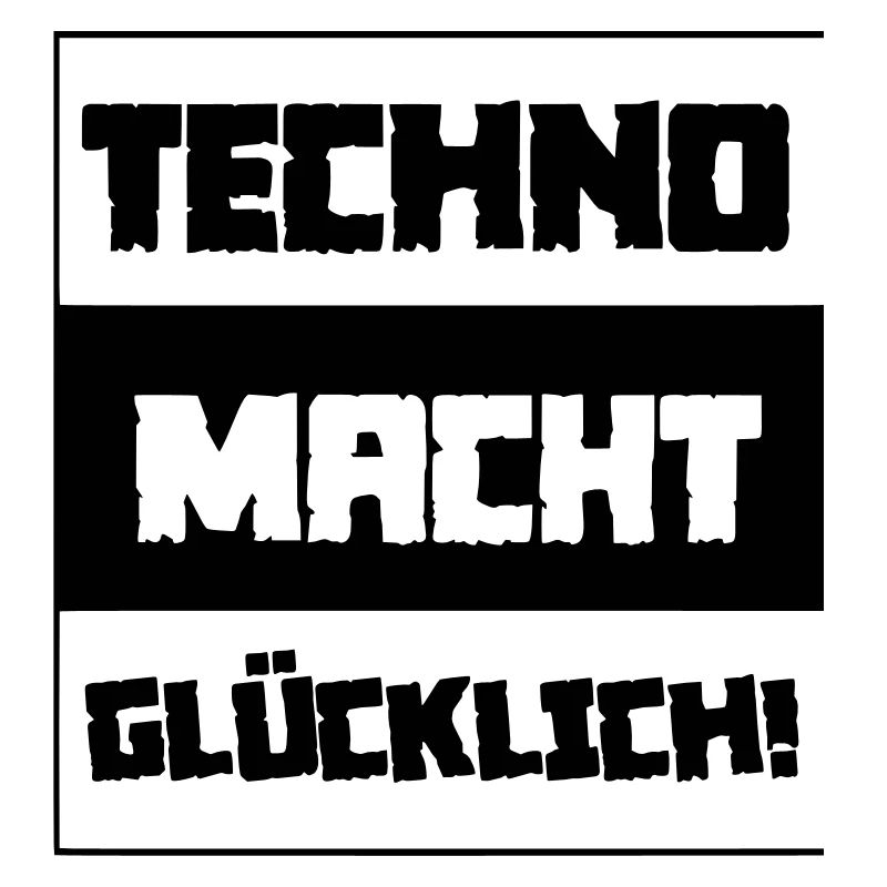 Techno rend heureux!