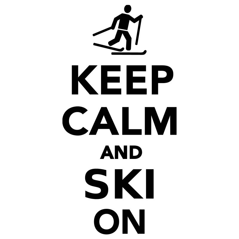 Keep calm and Ski on