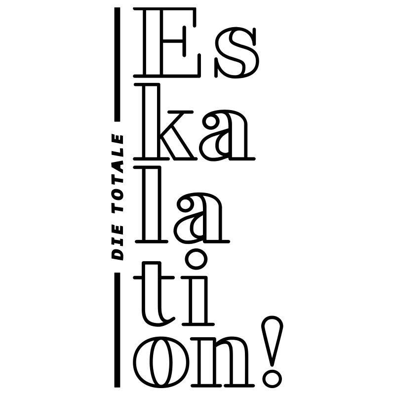 totale eskalation