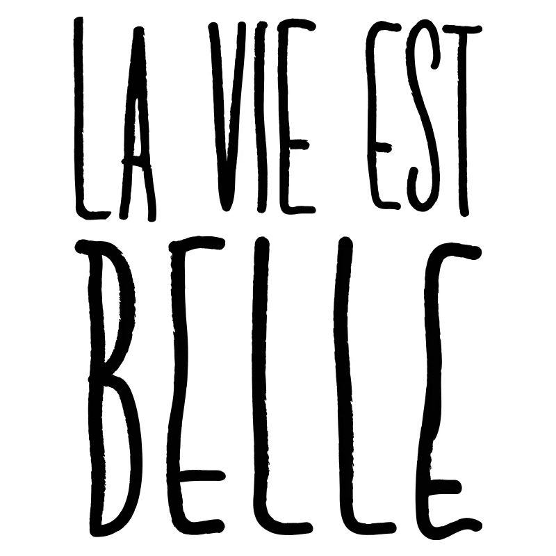La vie est belle