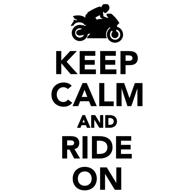 Keep calm and ride on