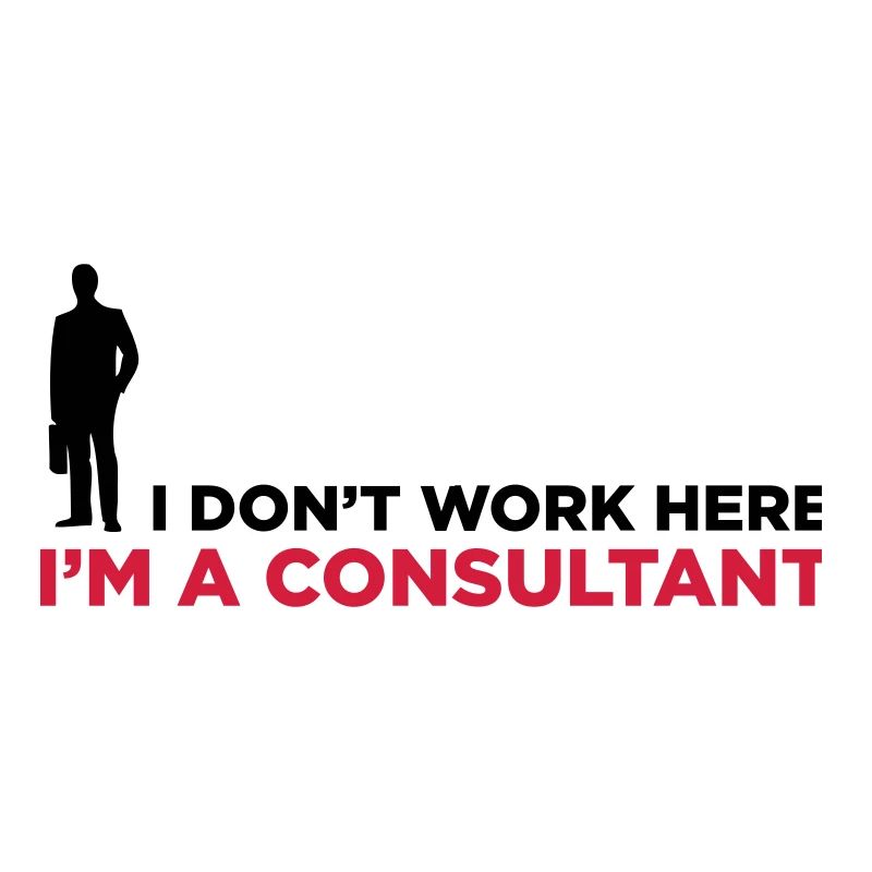I do not work. I am a business consultant.