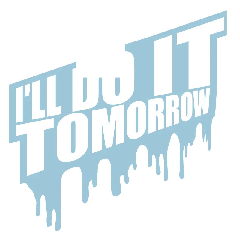 do it tomorrow quote
