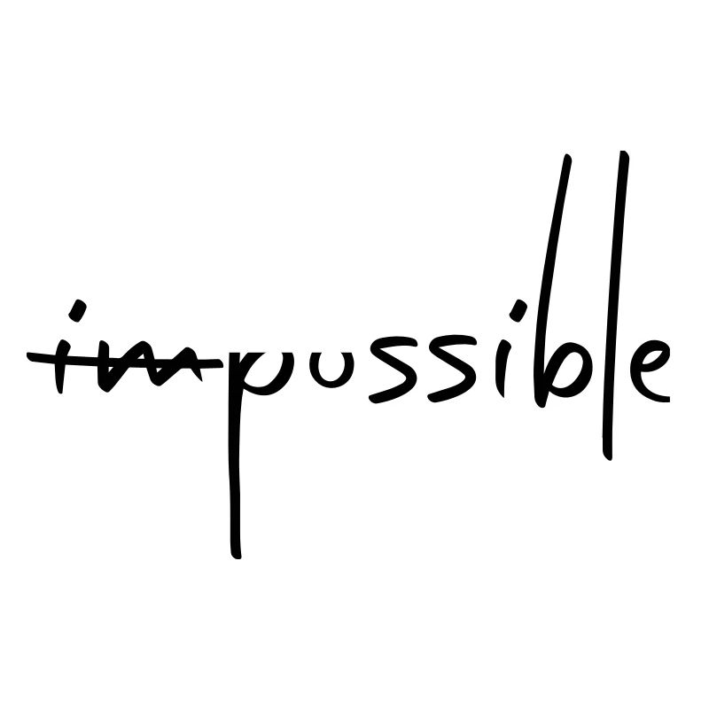 IMPOSSIBLE POSSIBLE