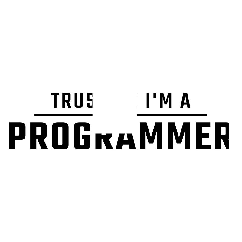 Croyez-moi, je suis programmeur.