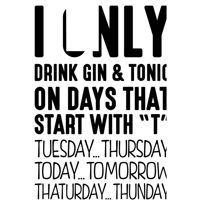 I only drink gin tonic on days that start