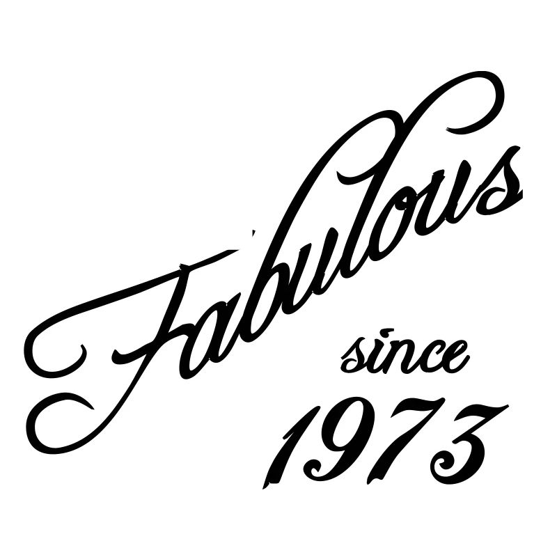 Fabulous since 1973