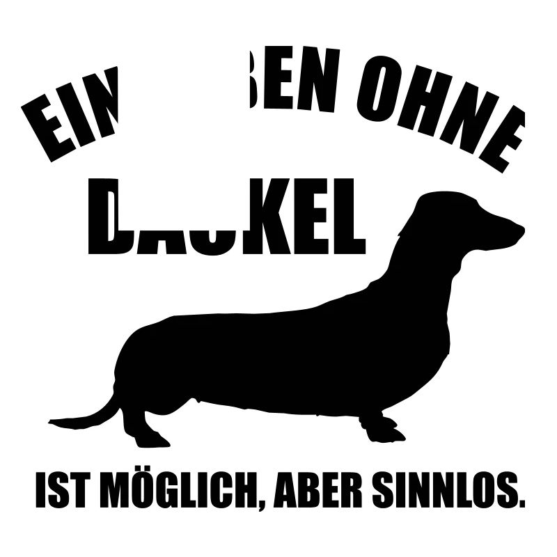 Dackel - Ein Leben ohne Dackel