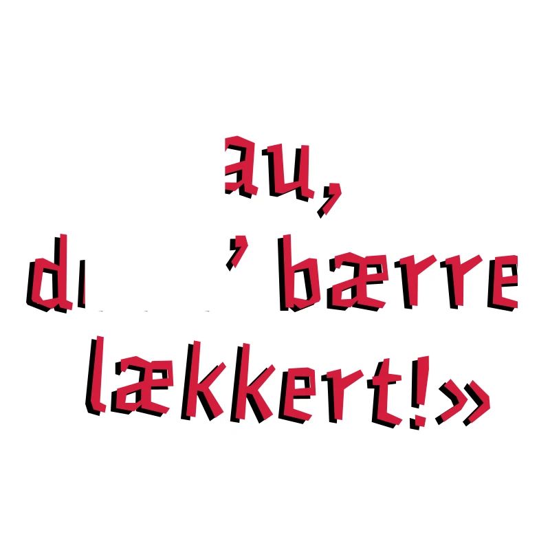 Jau, det e bærre lækkert!