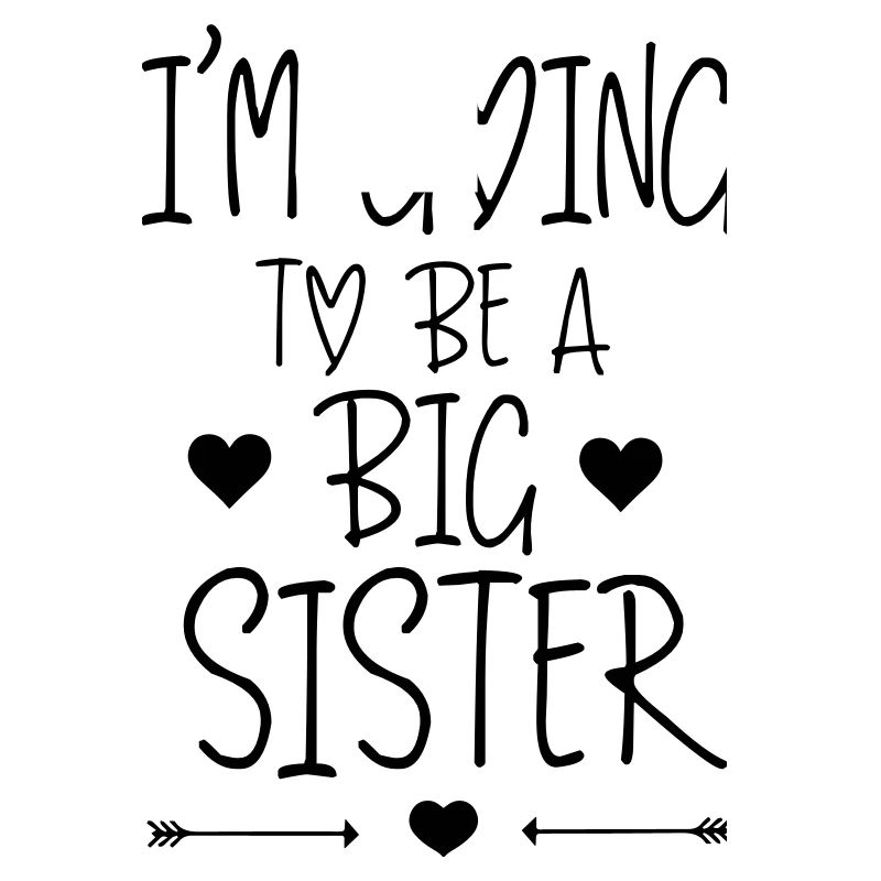 I'm going to e a big sister