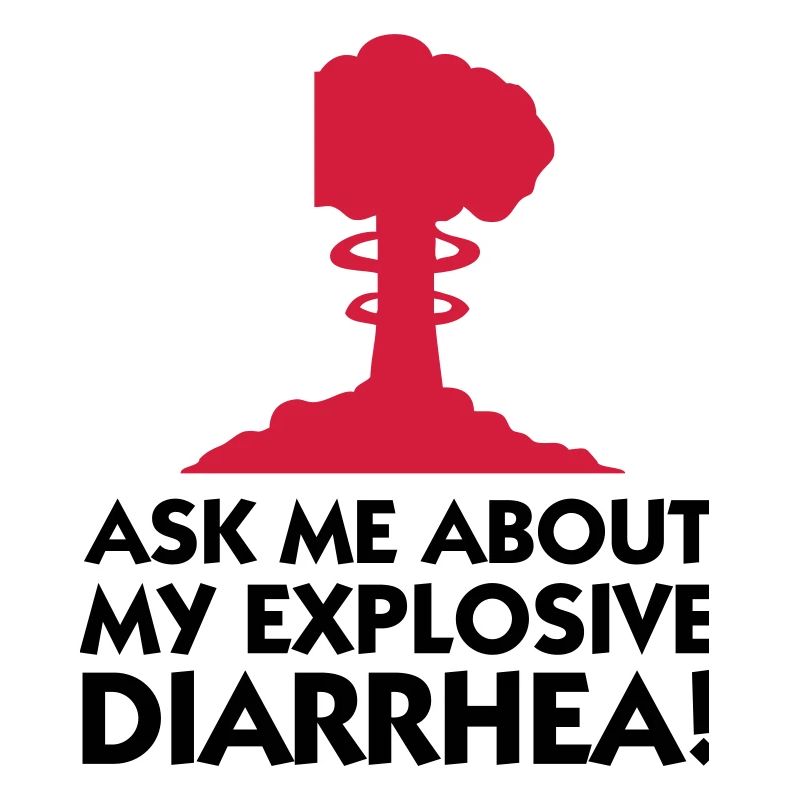 Demandez-moi au sujet de mon diarrhée explosive!