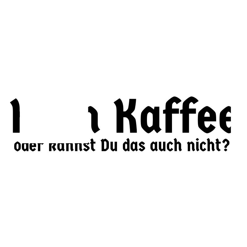 Koch Kaffee - oder kannst du das auch nicht