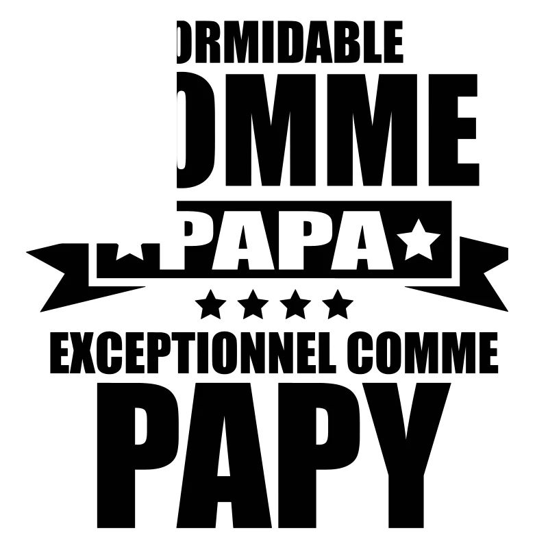 formidable comme papa exceptionnel comme papy