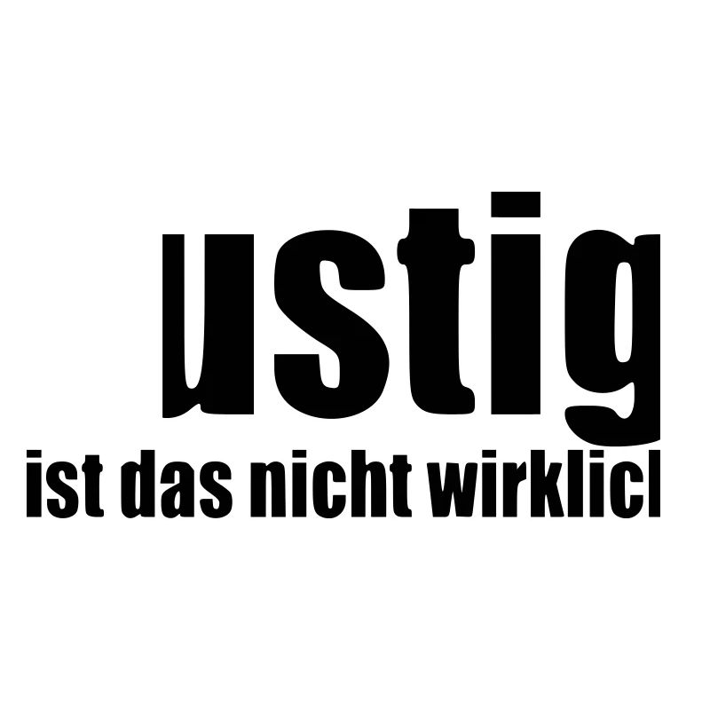 Funny isn't really saying statement