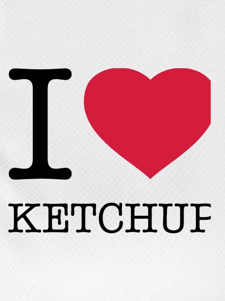 I LOVE KETCHUP