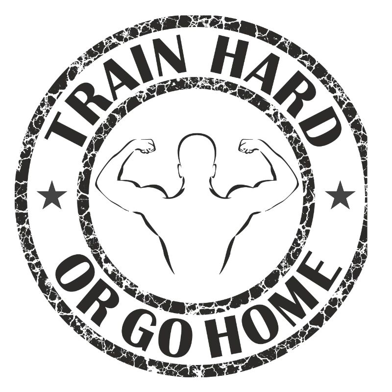 Train hard or go home