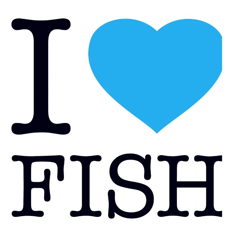 I LOVE FISH