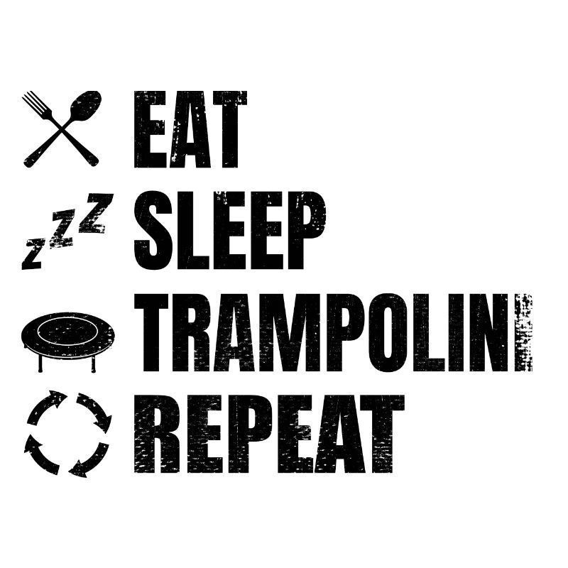 Eat Sleep Trampoline Repeat