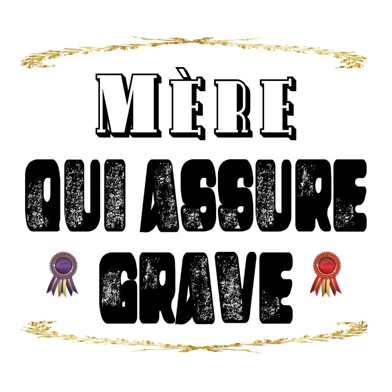Mère Qui Assure Grave