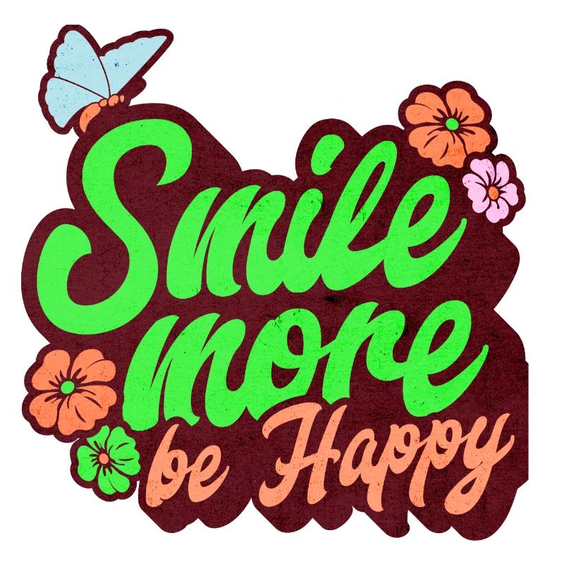 Lächle mehr und sei glücklich, Smile more