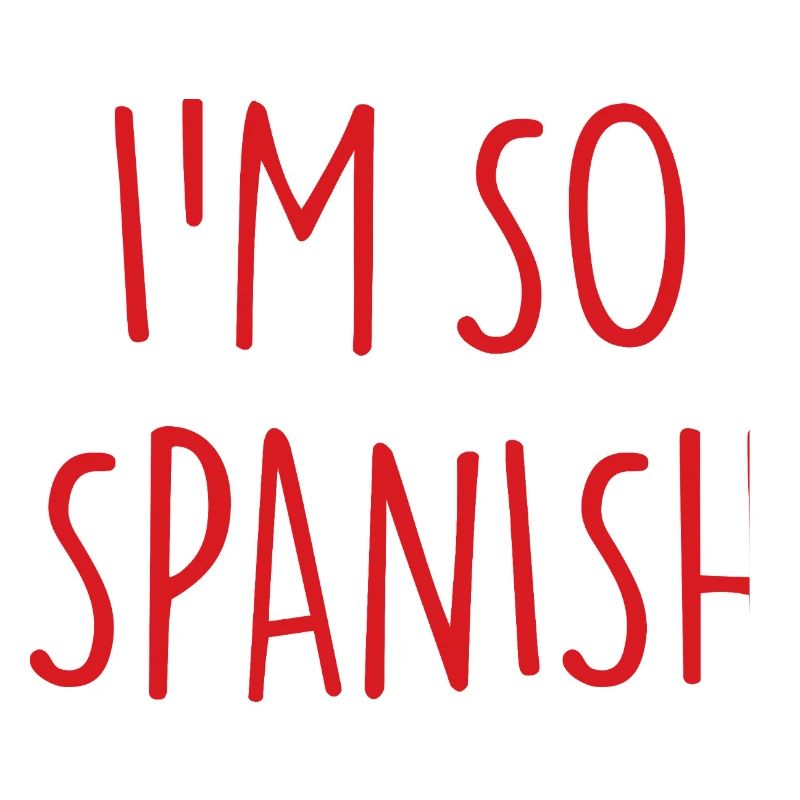 I'M SO SPANISH Spanisch Spanien