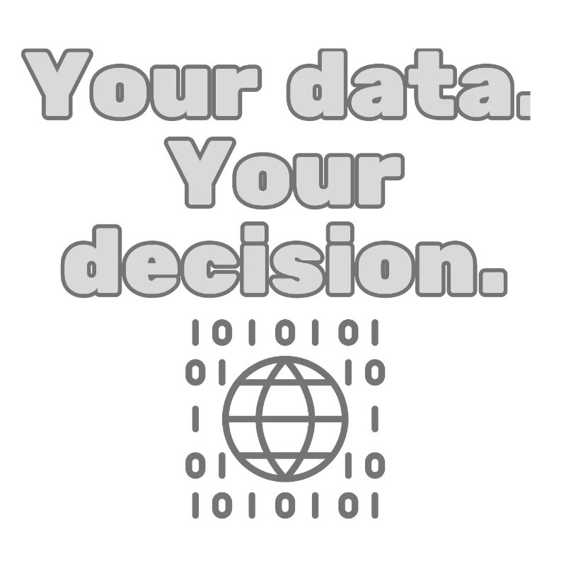 Your Data. Your Decision - Datenschutz Statement