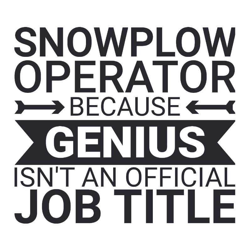 Snowplow Operator Genius Schneepflugfahrer