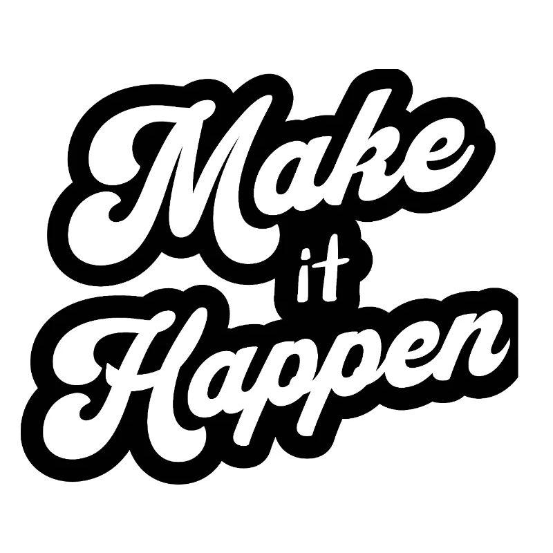 Motivation Positive Make It Happen