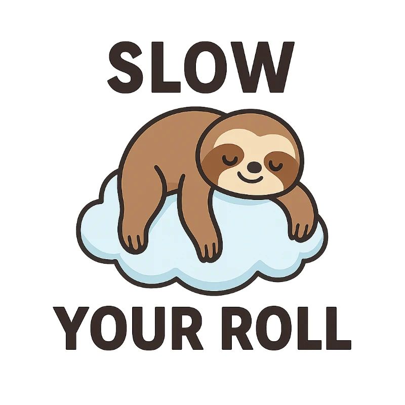Lazy on Cloud Slow Your Roll