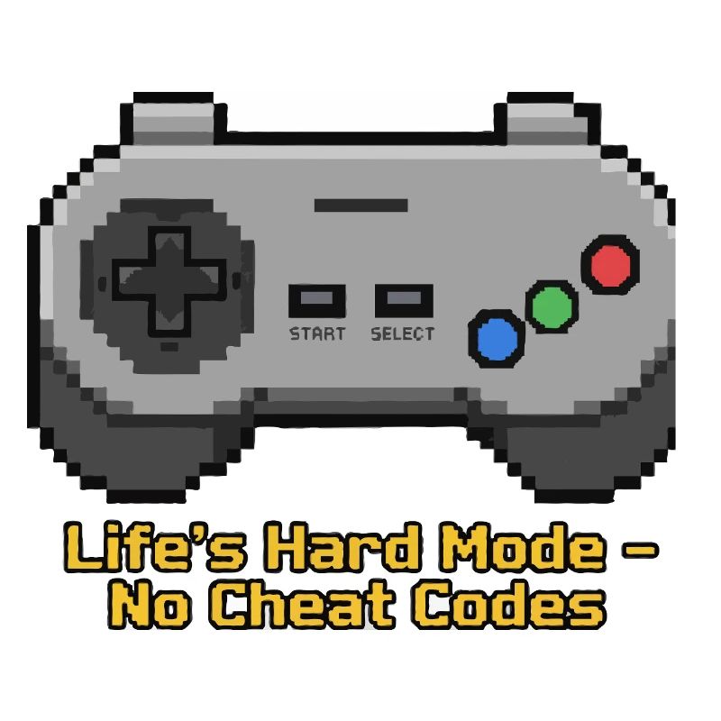 Der harte Modus des Lebens ohne Cheat-Codes