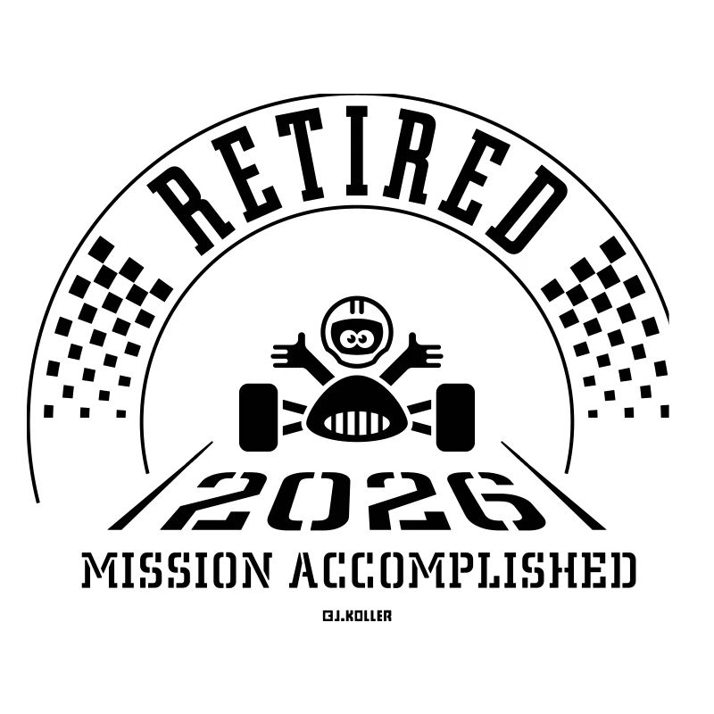 Retired 2026 – Mission Accomplished (Retiree / B)