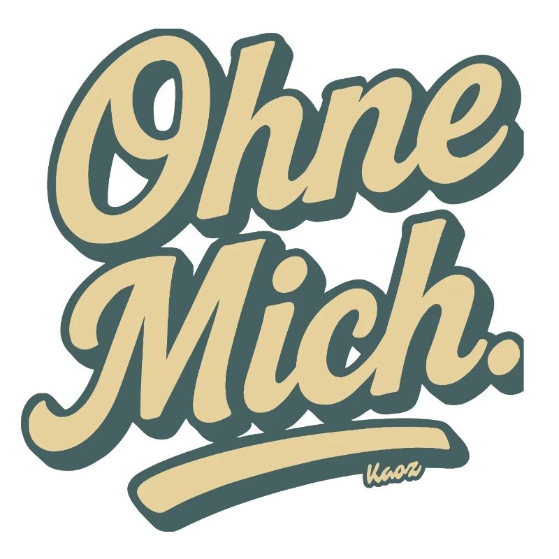 Ohne Mich Retro Script