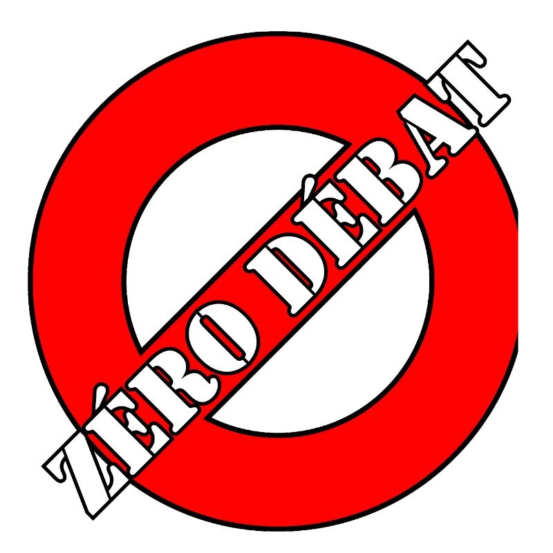 ZÉRO DÉBAT.