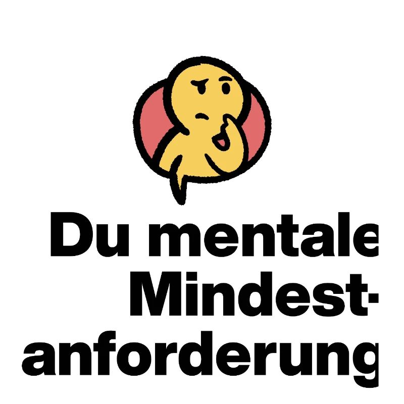 YOU MENTAL MINIMUM DEMAND. SARCASM GIFT