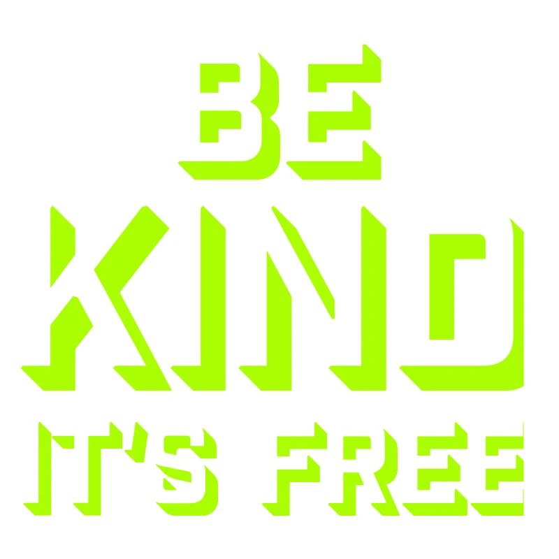 Be Kind It's Free Kindness Statement Saying