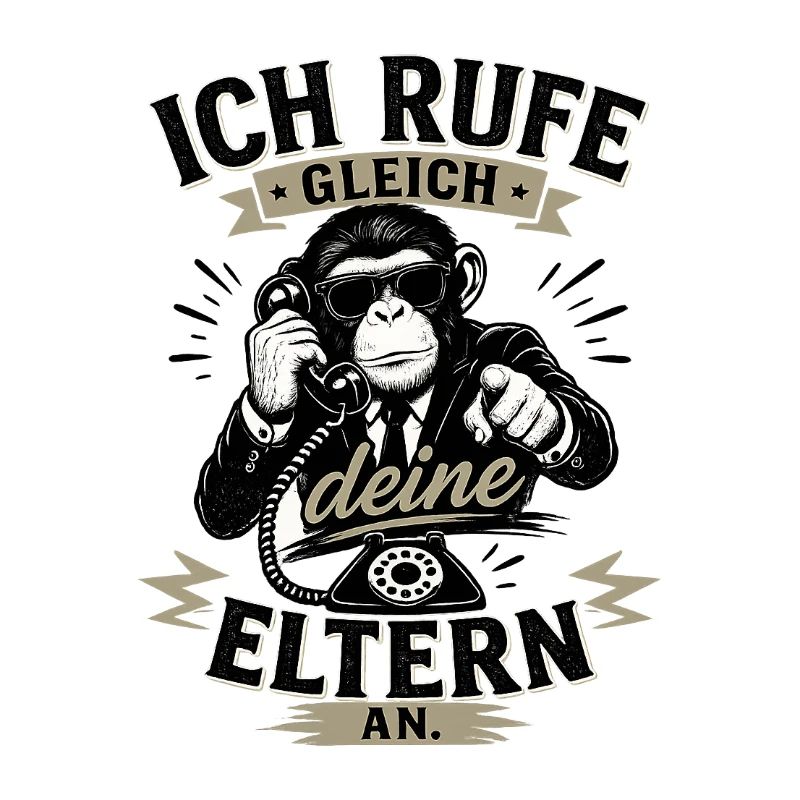 Ich rufe gleich deine Eltern an – Lustiger Spruch 