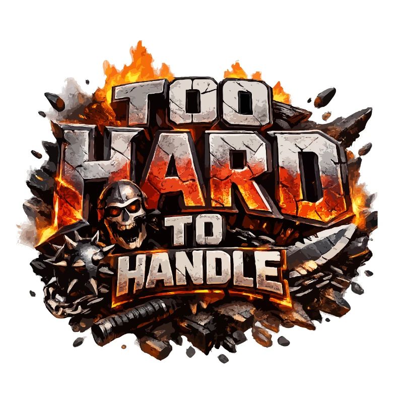 Too Hard To Handle