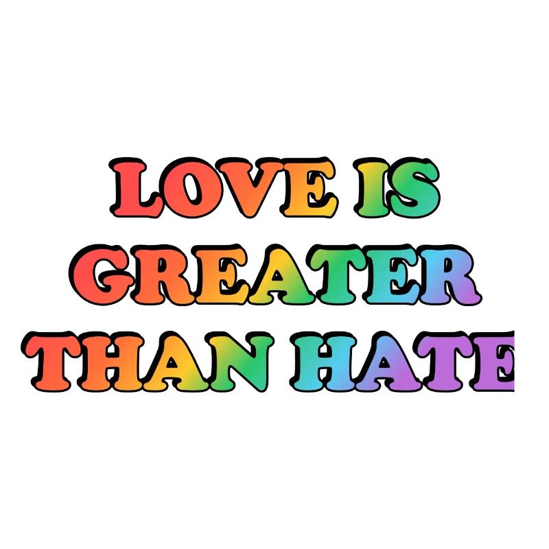 Love Is Greater Than Hate Rainbow