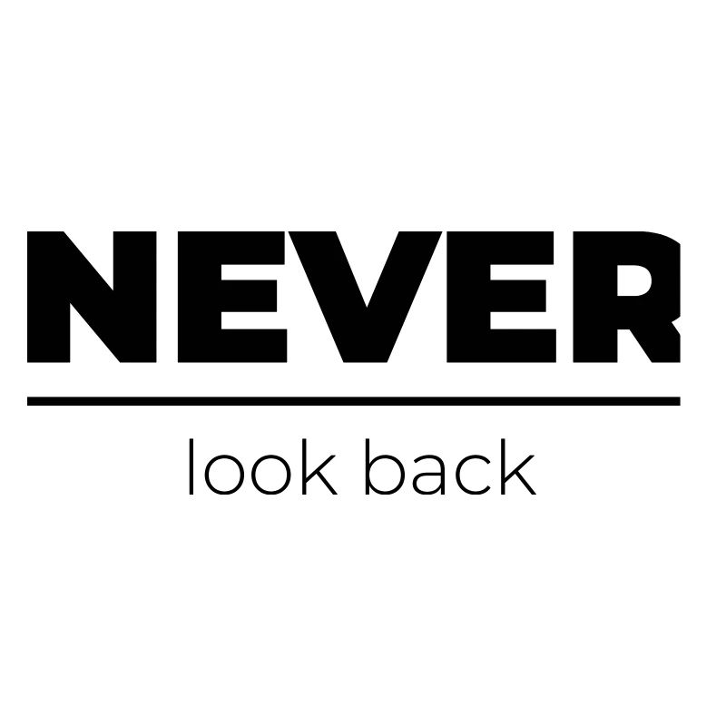 Ne jamais regarder en arrière | Déclaration de motivation