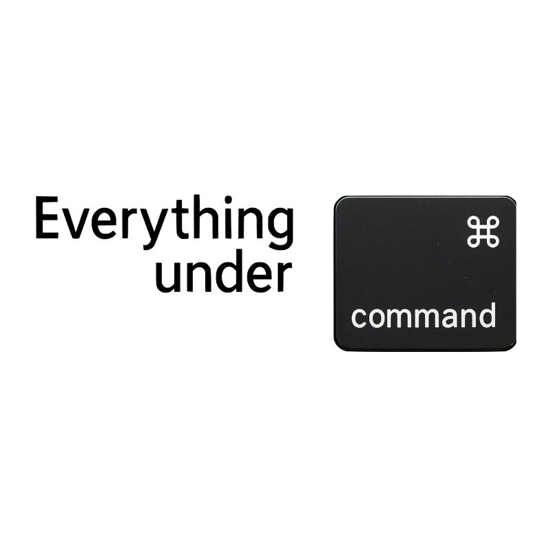 Everything under command