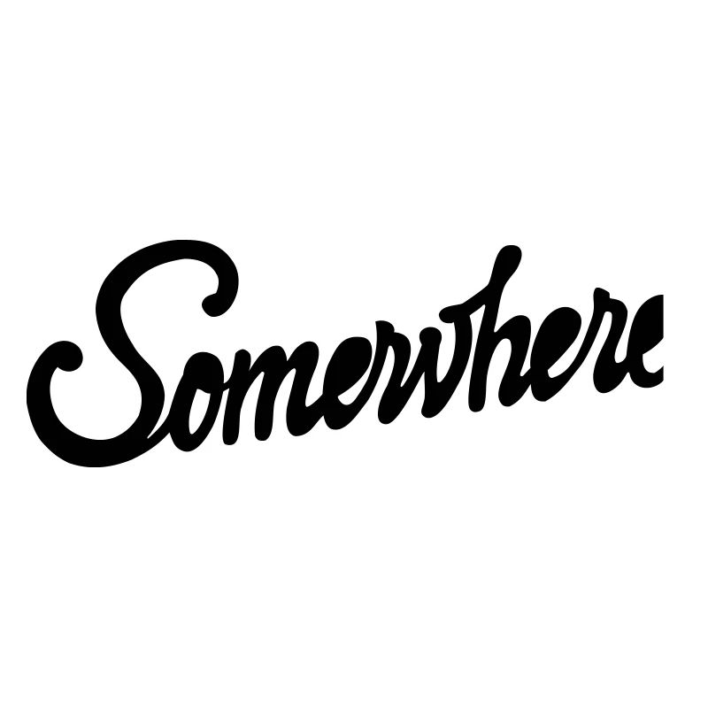 Somewhere Calligraphy Hand Lettering Design