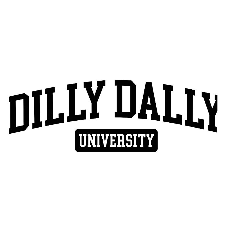 Dilly Dally University Procrastinate Dreschen