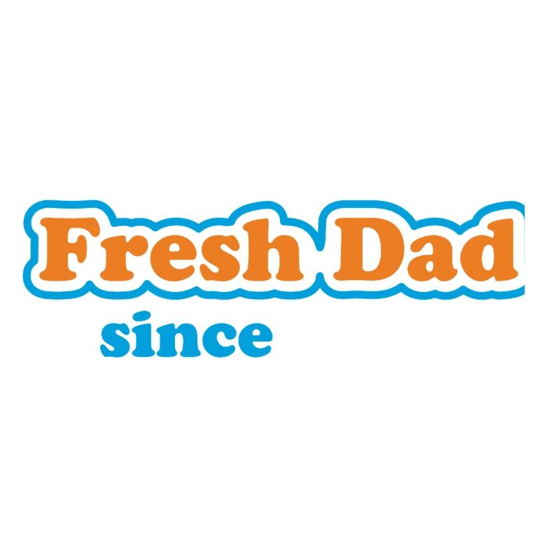 Fresh Dad Since – Déclaration colorée