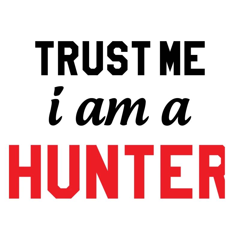 Glaub mir, ich bin ein Jäger