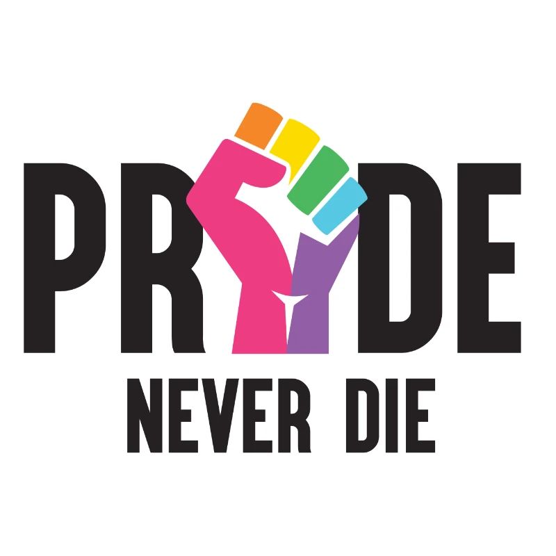 Pride Month LGBT - Pride Never Die