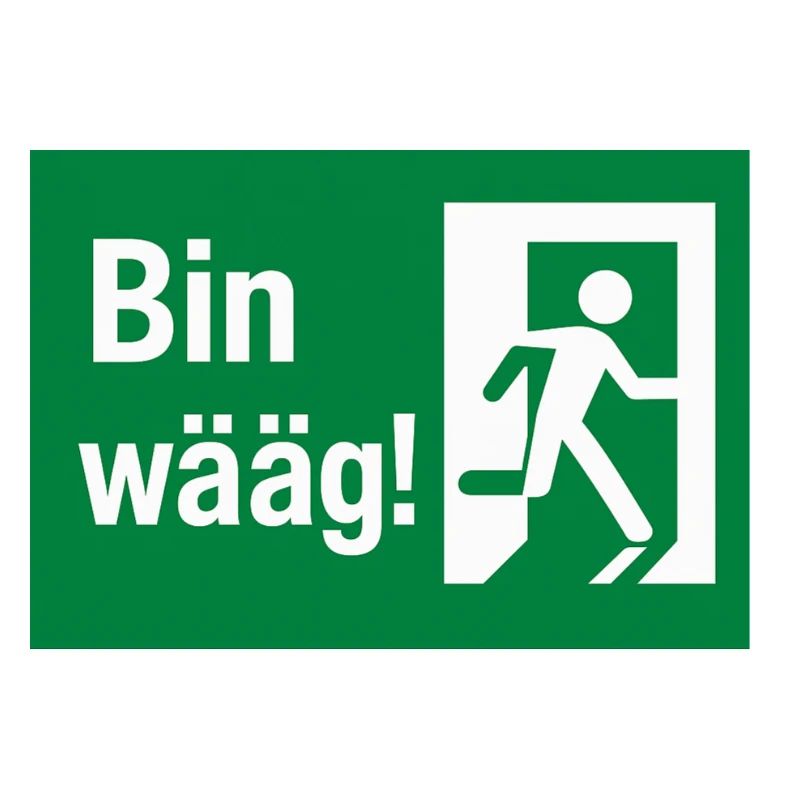 Bin wääg Exit Humor